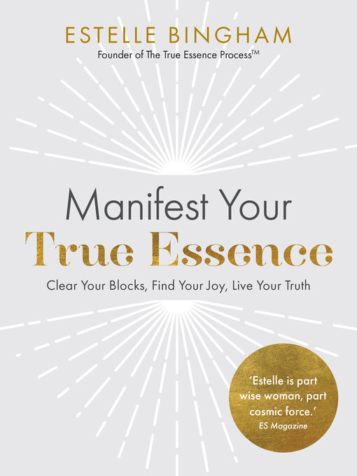 Title details for Manifest Your True Essence by Estelle Bingham - Available